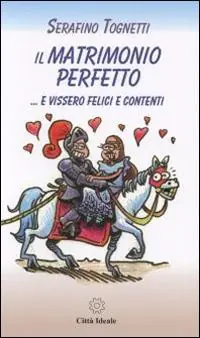 Il matrimonio perfetto... e vissero felici e contenti Novità