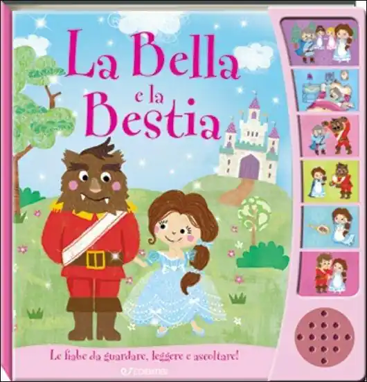 Nuovo Arrivo La Bella e la Bestia. Ascolta le fiabe. Ediz. illustrata