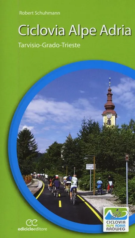 Più Venduto Ciclovia Alpe Adria. Tarvisio-Grado-Trieste