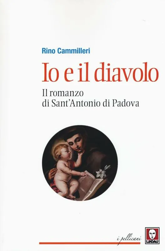 Prezzo Di Fabbrica Io e il diavolo. Il romanzo di sant‘Antonio di Padova