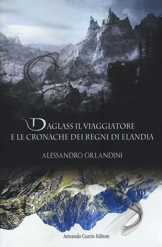 Daglass il viaggiatore e le cronache dei regni di Elandia Promozione