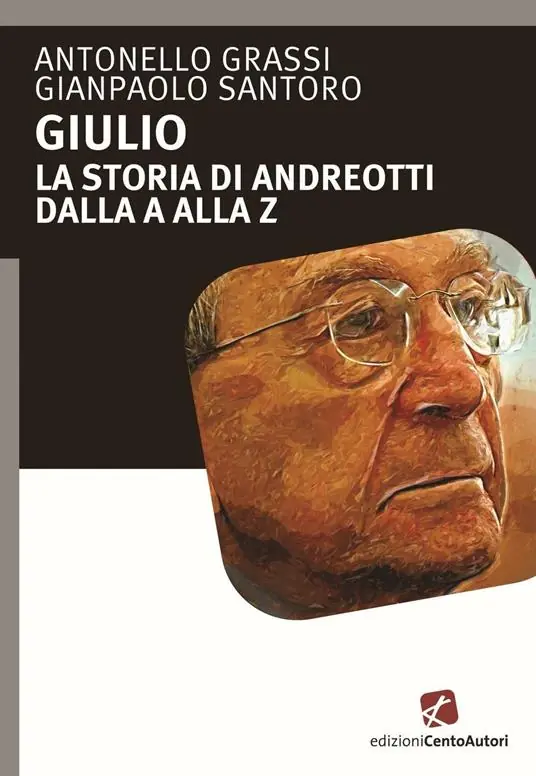 Compra Oggi Stesso Giulio. La storia di Andreotti dalla A alla Z