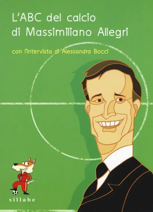 L‘ABC del calcio di Massimiliano Allegri. Ediz. illustrata Saldi