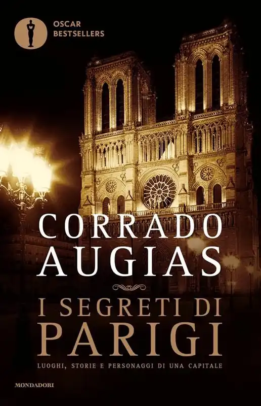 I segreti di Parigi. Luoghi, storie e personaggi di una capitale Popolare