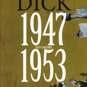 Tutti i racconti (1947-1953). Vol. 1 Ultima Occasione