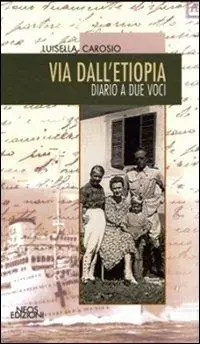 Non Perdere Via dall‘Etiopia. Diario a due voci