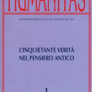 Non Perdere Humanitas (2016). Vol. 1 L‘inquietante verità nel pensiero antico