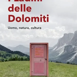 I ladini delle Dolomiti. Uomo, natura, cultura Prezzo Di Fabbrica