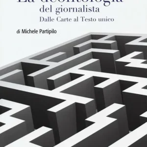 Nuova Collezione La deontologia del giornalista ai tempi dell‘informazione digitale