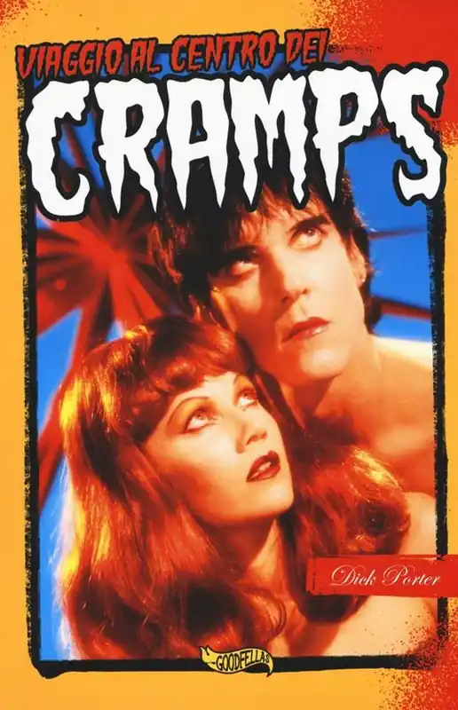 Viaggio al centro dei Cramps. Il più incredibile fenomeno del rock‘n‘roll Occasione Imperdibile