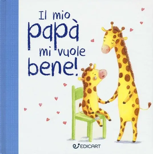 Prezzo Scontato Il mio papà mi vuole bene! Prime tenerezze. Ediz. illustrata