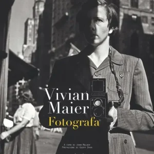 Vivian Maier fotografa. Ediz. illustrata Prezzo Di Fabbrica