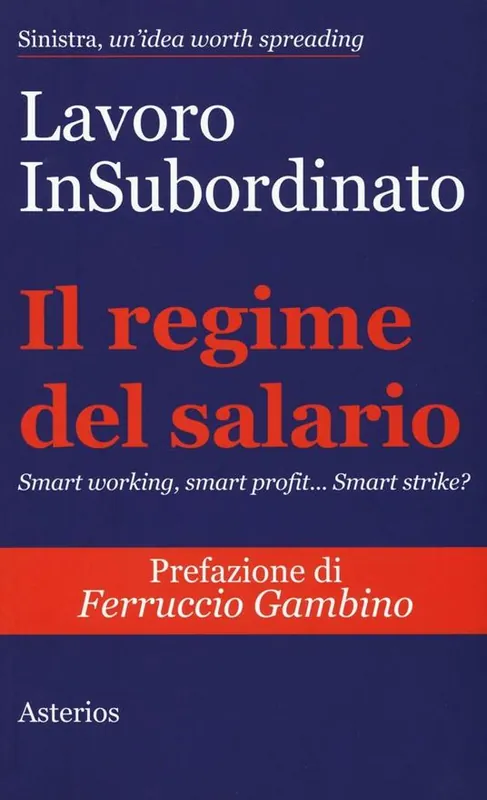 Pagamento Sicuro Il regime del salario. Smart working, smart profit... Smart strike?