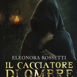 Ultime Pezzi Il cacciatore di ombre