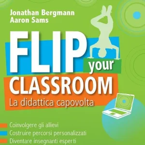 Spedito Oggi Flip your classroom. La didattica capovolta