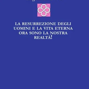 La resurrezione degli uomini e la vita eterna ora sono la nostra realtà! Offerta Lampo