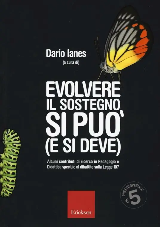 Evolvere il sostegno si può (e si deve). Alcuni contributi di ricerca in pedagogia e didattica speciale al dibattito sulla Legge 107 Soddisfatti O Rimborsati