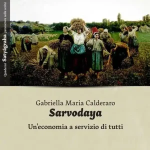Sarvodaya. Un‘economia e servizio di tutti Promozione Esclusiva