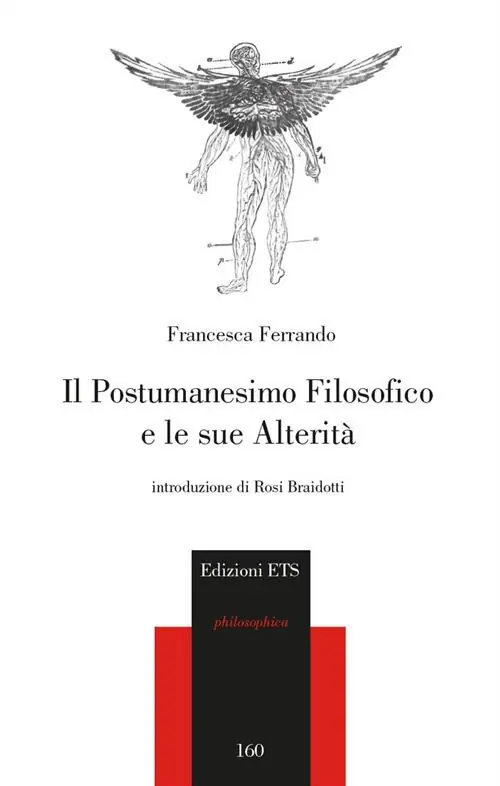 Il postumanesimo filosofico e le sue alterità Ordina Subito
