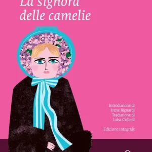 A Buon Prezzo La signora delle camelie. Ediz. integrale