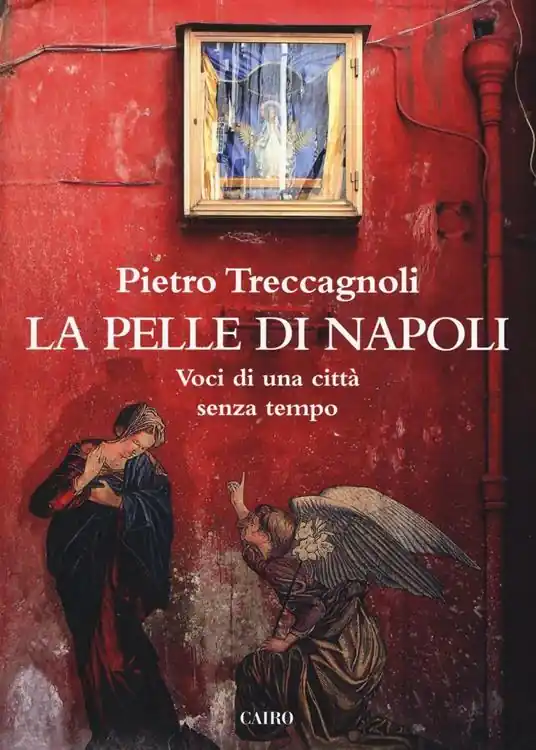 Nuova Collezione La pelle di Napoli. Voci di una città senza tempo