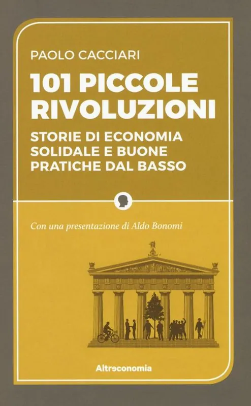 101 piccole rivoluzioni. Storie di economia solidale e buone pratiche dal basso Occasione