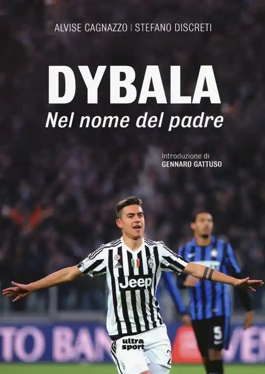 Spedizione Espresso Dybala. Nel nome del padre
