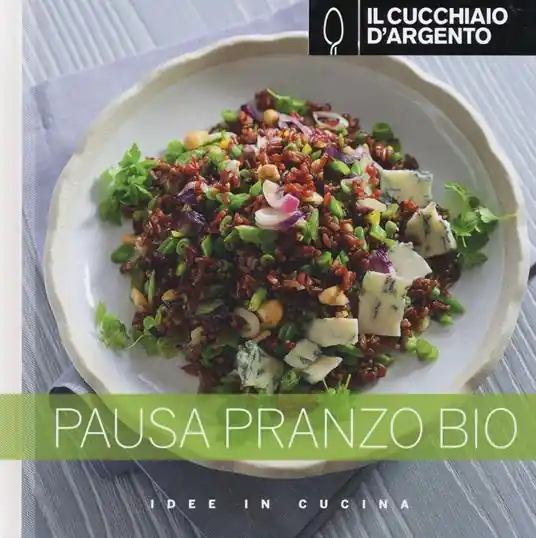 Must-Have Il Cucchiaio d‘Argento. Pausa pranzo bio. Vol. 10