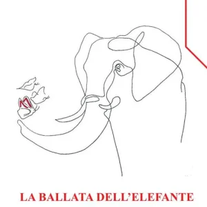 La ballata dell‘elefante. Conversazioni prima della risalita Compra Adesso