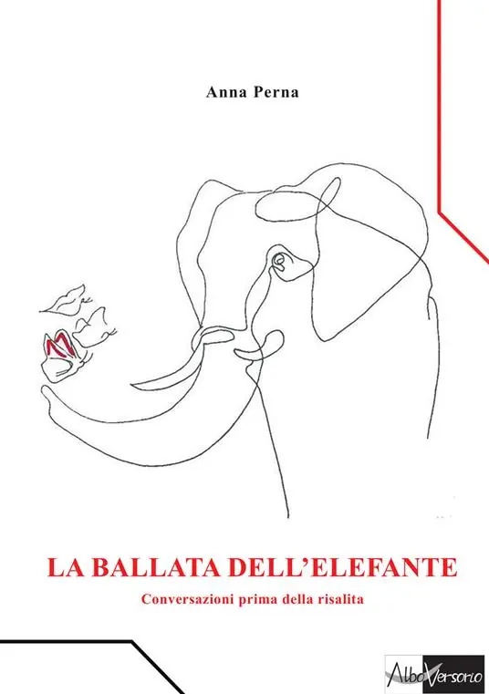 La ballata dell‘elefante. Conversazioni prima della risalita Compra Adesso