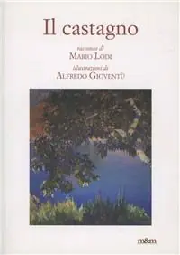 Il castagno. Ediz. illustrata. Con DVD. Con gadget Spedito Oggi