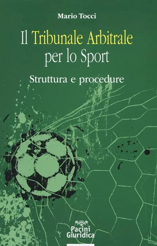 Il tribunale arbitrale per lo sport. Struttura e procedure Prezzo Conveniente