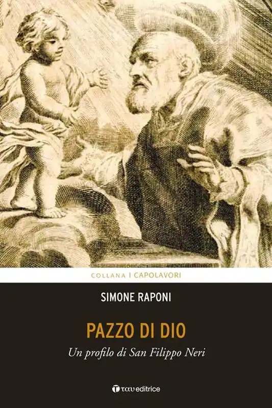 Bestseller Pazzo di Dio. Un profilo di san Filippo Neri