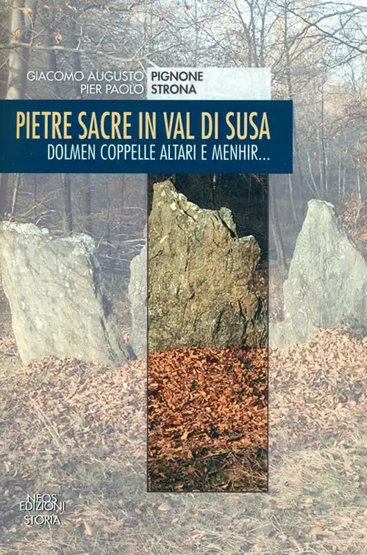 Occasione Imperdibile Pietre sacre in Val di Susa. Dolmen coppelle altari e menhir...