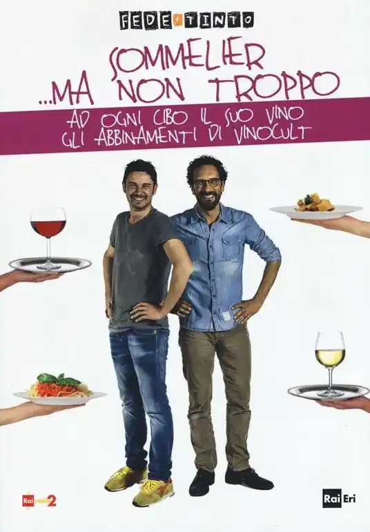 Sommelier... ma non troppo. Ad ogni cibo il suo vino. Gli abbinamenti di Vinocult Compra Oggi Stesso