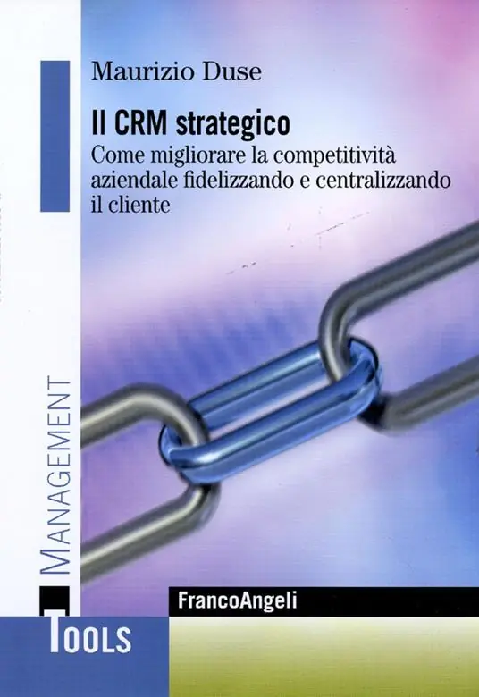 Il CRM strategico. Come migliorare la competitività aziendale fidelizzando e centralizzando il cliente Consegna Rapida