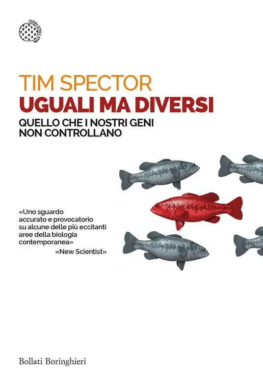 Uguali ma diversi. Quello che i nostri geni non controllano Affare