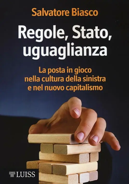 Regole, Stato, uguaglianza. La posta in gioco nella cultura della sinistra e nel nuovo capitalismo Super Prezzo
