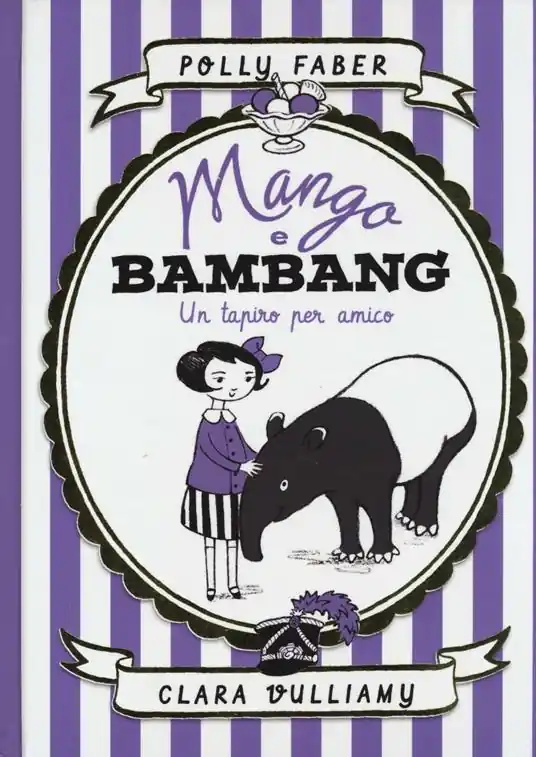 Mango e Bambang. Un tapiro per amico. Ediz. illustrata Promo Stagionale