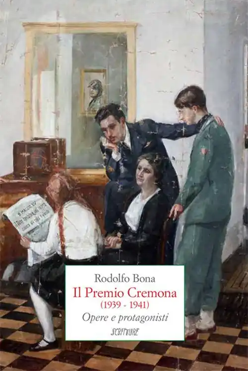 Non Perdere Il Premio Cremona (1939-1941). Opere e protagonisti