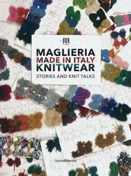 Maglieria made in Italy. Knitwear. Stories and knit talks. Ediz. italiana e inglese Promozione Esclusiva