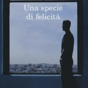Promo Stagionale Una specie di felicità