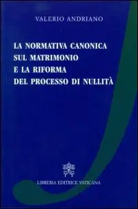 Promo Stagionale La normativa canonica sul matrimonio e la riforma del processo di nullità