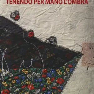Tenendo per mano l‘ombra Offerta Lampo