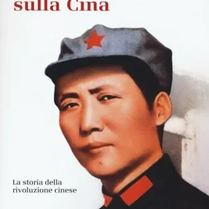 Stella rossa sulla Cina. Storia della rivoluzione cinese Di Tendenza