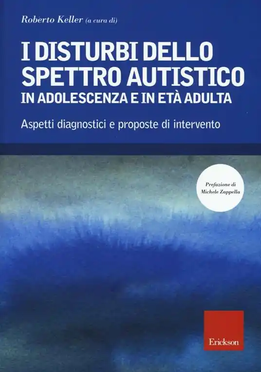 I disturbi dello spettro autistico in adolescenza e in età adulta. Aspetti diagnostici e proposte di intervento Solo Oggi