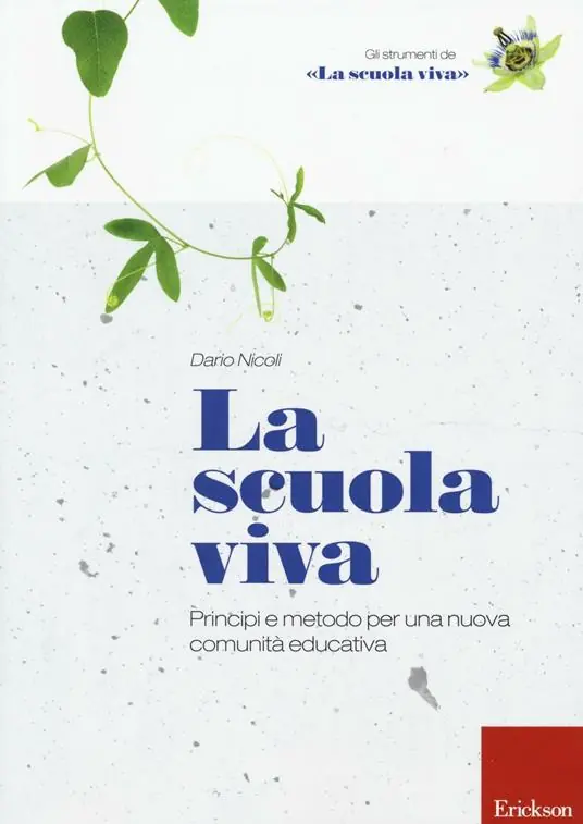 Economico La scuola viva. Principi e metodo per una nuova comunità educativa