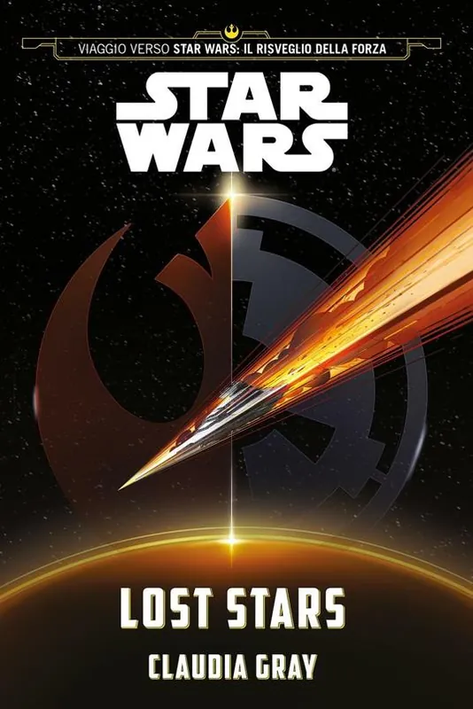 Must-Have Lost stars. Star Wars (Viaggio verso Star Wars Il risveglio della forza)