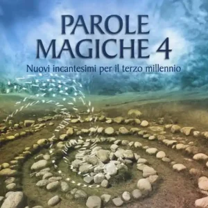 Offerta Limitata Parole magiche. Vol. 4 Nuovi incantesimi per il terzo millennio