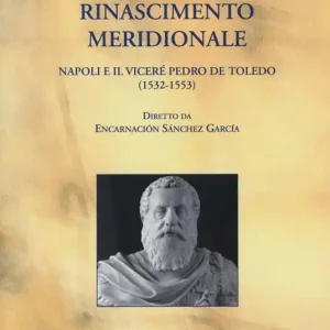 Novità Rinascimento meridionale. Napoli e il viceré Pedro de Toledo (1532-1553)